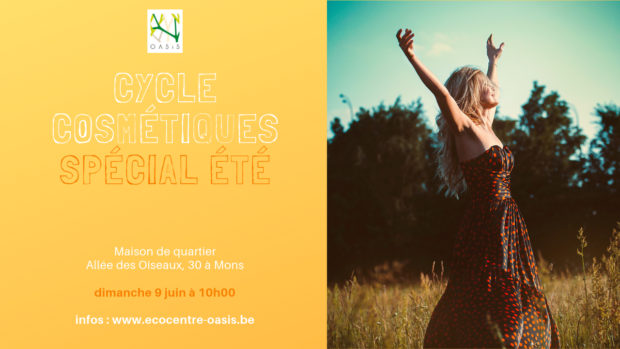 Cycle cosmétique – Spécial été !