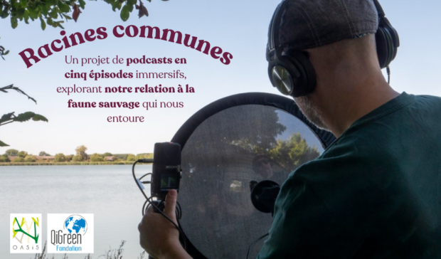 Racines communes, un podcast en 5 épisodes dédiés au Vivant